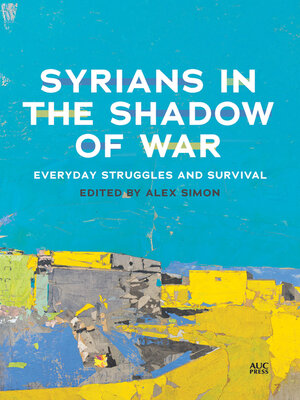cover image of Syrians in the Shadow of War